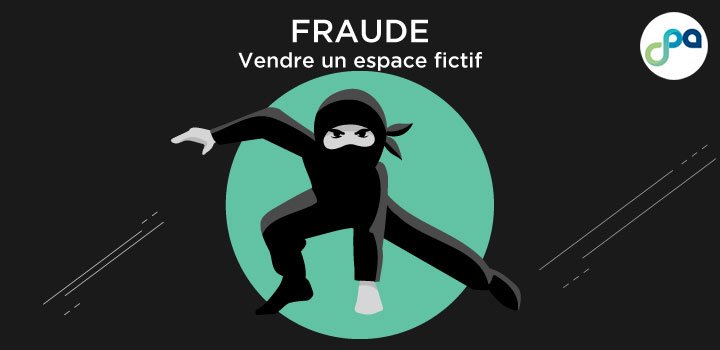 Fraude : vendre un espace fictif